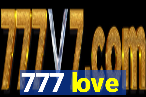 777 love