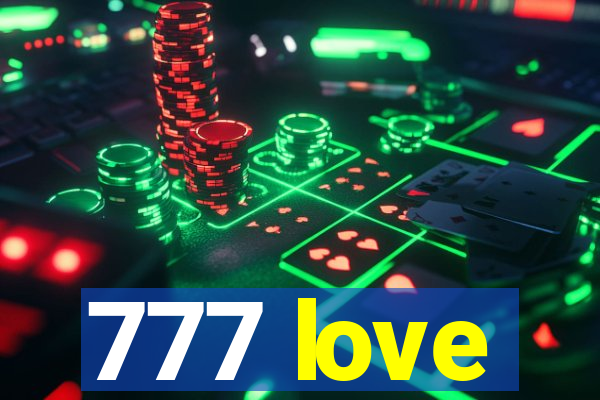 777 love