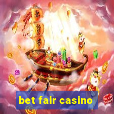 bet fair casino