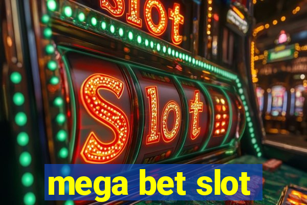 mega bet slot