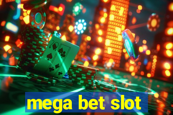 mega bet slot