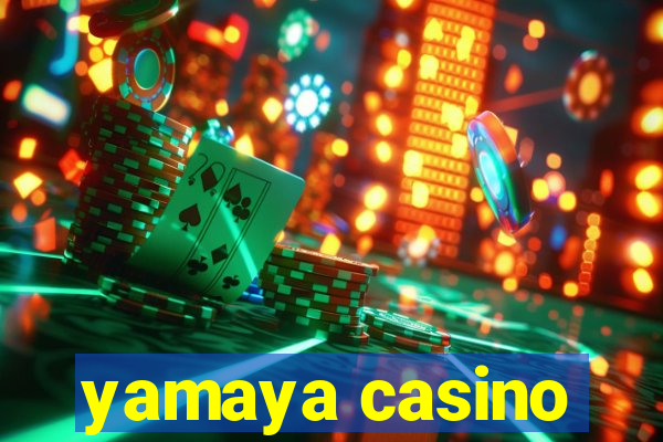 yamaya casino