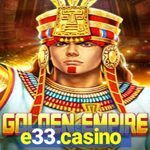 e33.casino