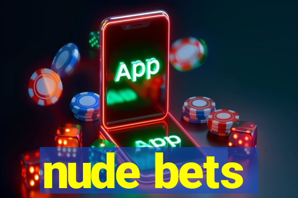 nude bets