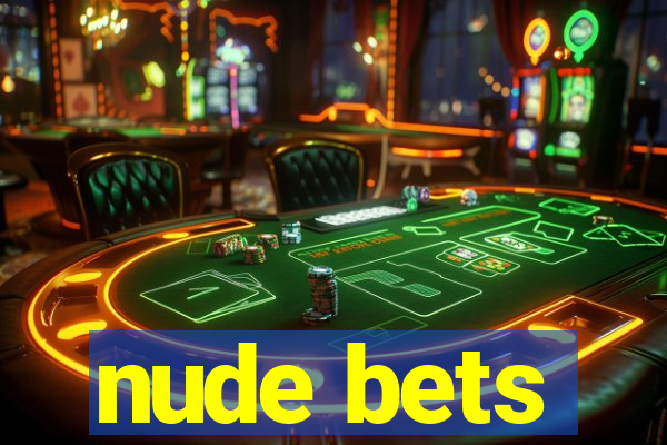 nude bets