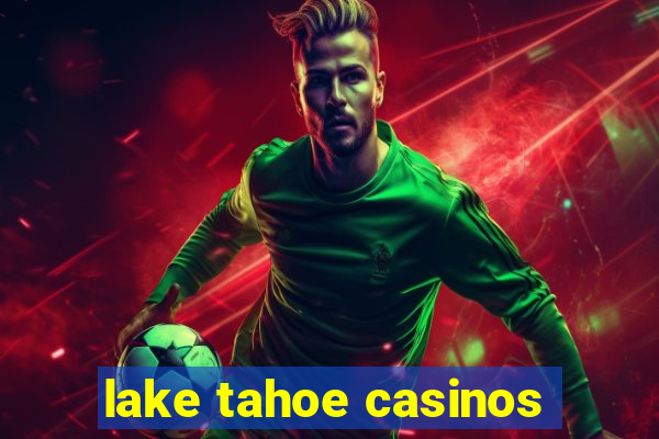 lake tahoe casinos