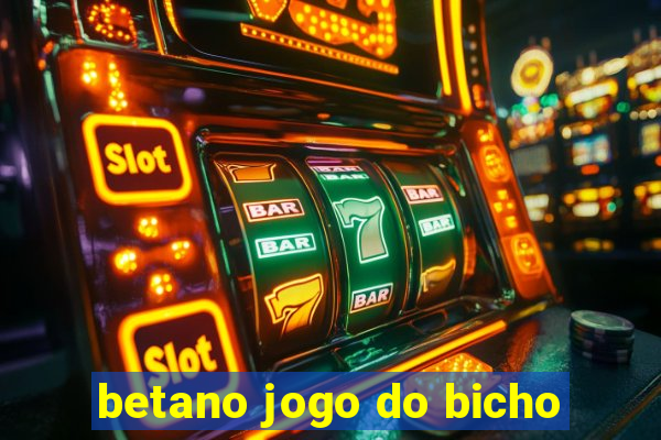 betano jogo do bicho