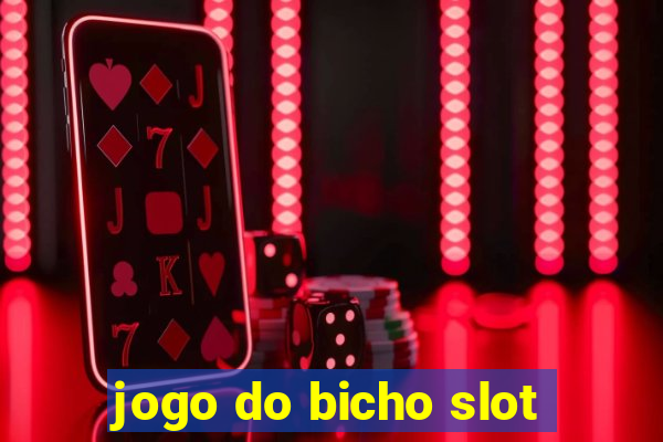 jogo do bicho slot