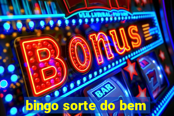 bingo sorte do bem