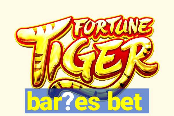 bar?es bet