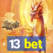 13 bet