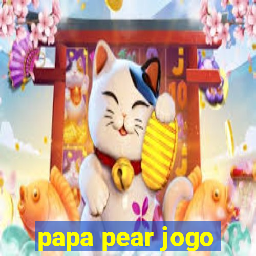 papa pear jogo