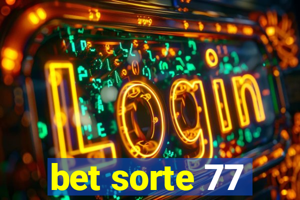 bet sorte 77