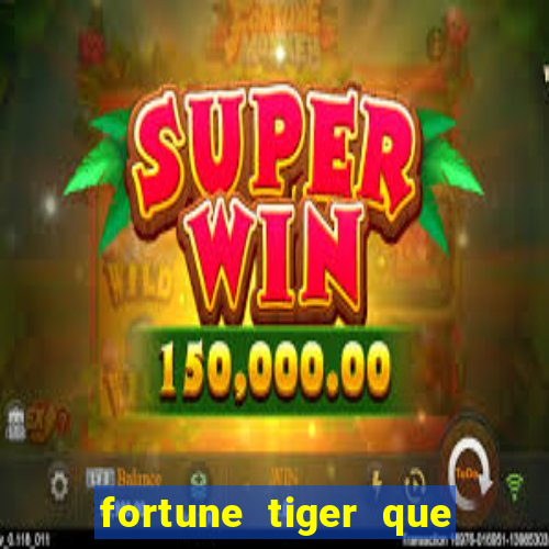 fortune tiger que da bonus no cadastro