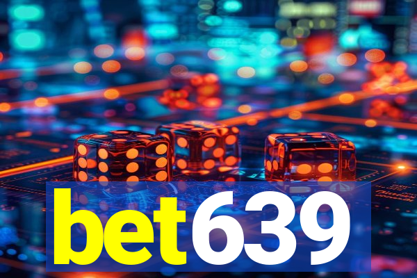 bet639