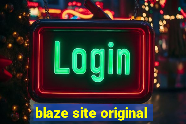 blaze site original