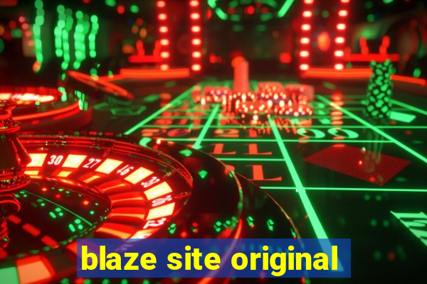 blaze site original