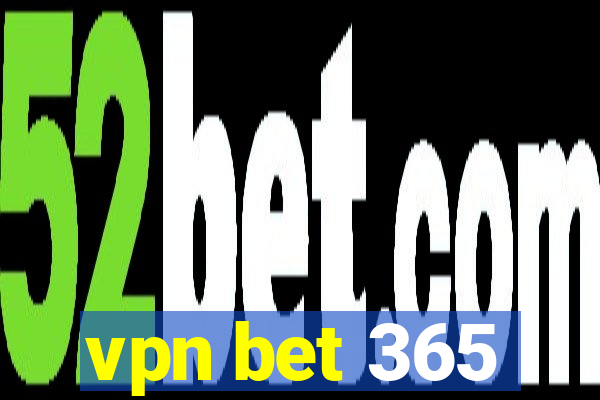 vpn bet 365