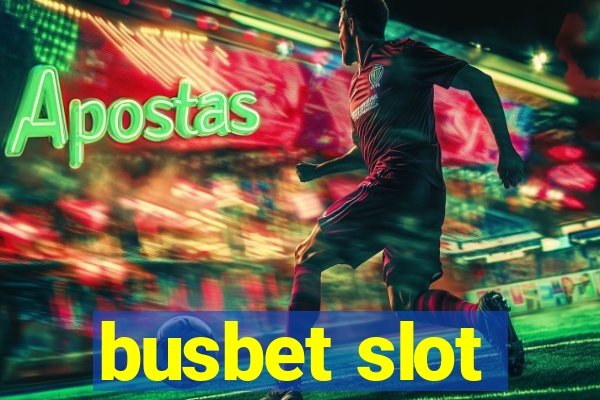 busbet slot