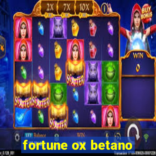 fortune ox betano