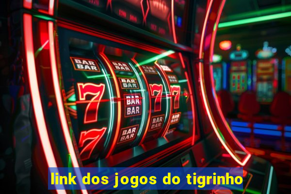 link dos jogos do tigrinho