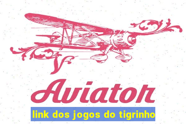 link dos jogos do tigrinho