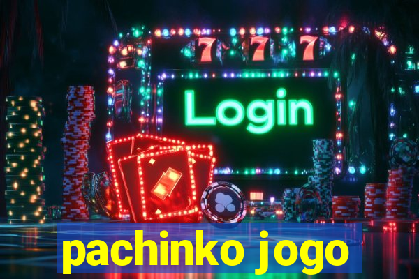 pachinko jogo