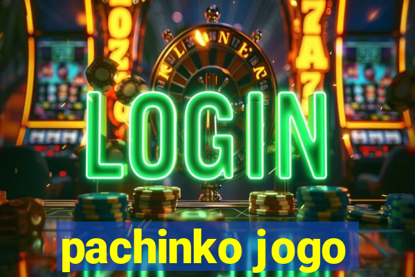 pachinko jogo