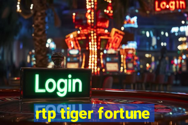 rtp tiger fortune