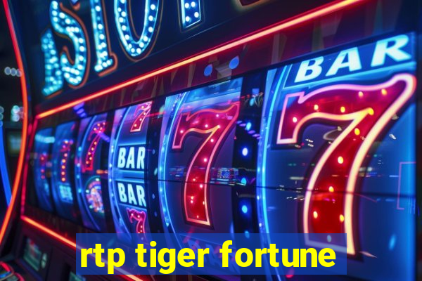 rtp tiger fortune