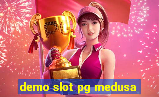 demo slot pg medusa