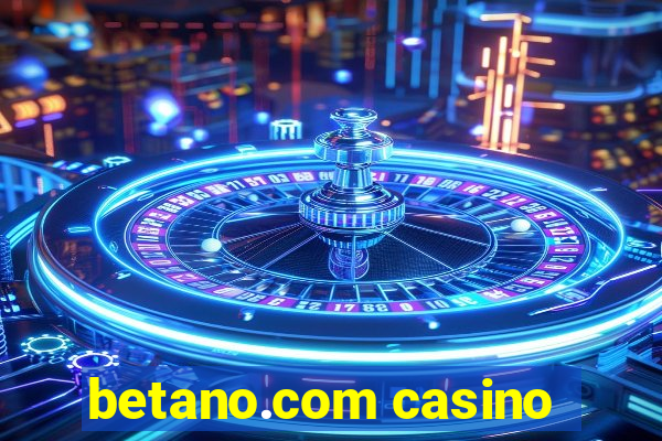 betano.com casino