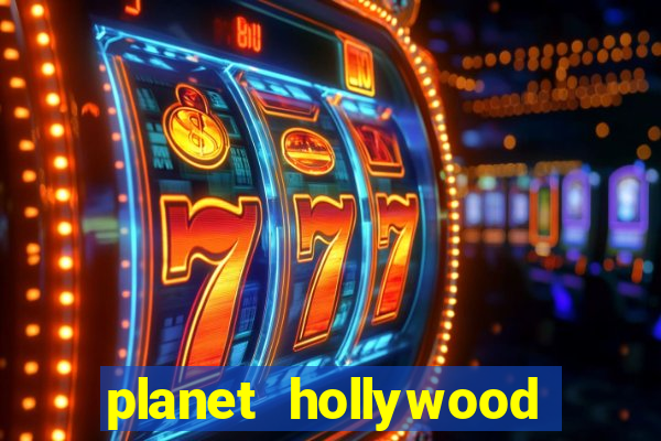 planet hollywood and casino