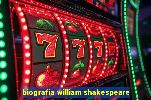 biografia william shakespeare