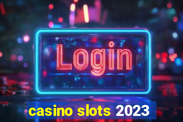 casino slots 2023