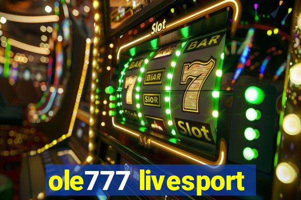 ole777 livesport