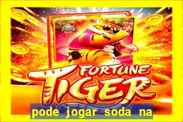 pode jogar soda na caixa de gordura