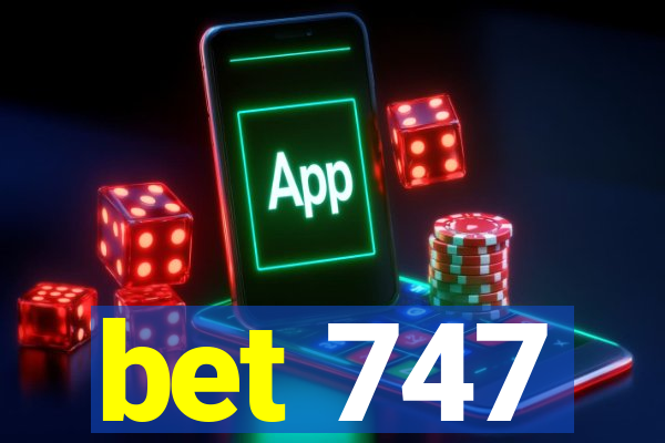 bet 747