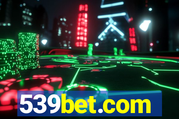 539bet.com