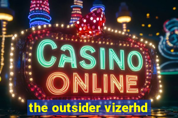 the outsider vizerhd