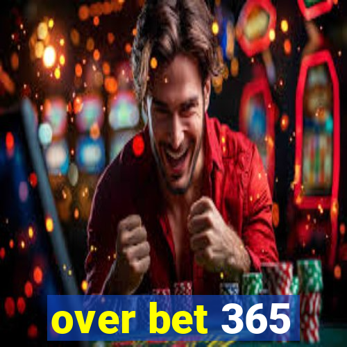 over bet 365