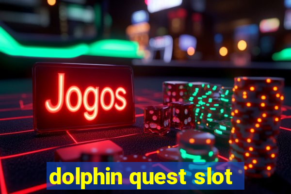 dolphin quest slot