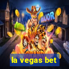 la vegas bet