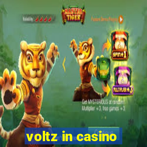 voltz in casino