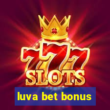 luva bet bonus