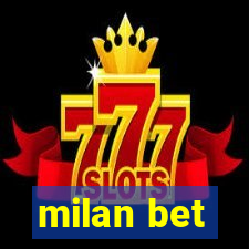 milan bet