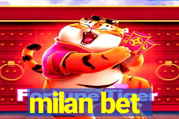 milan bet