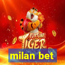 milan bet