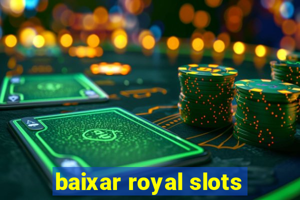 baixar royal slots