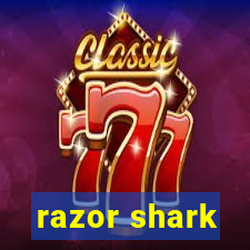 razor shark